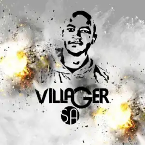 Villager SA - Khethile Khethile ft. Dios 1D